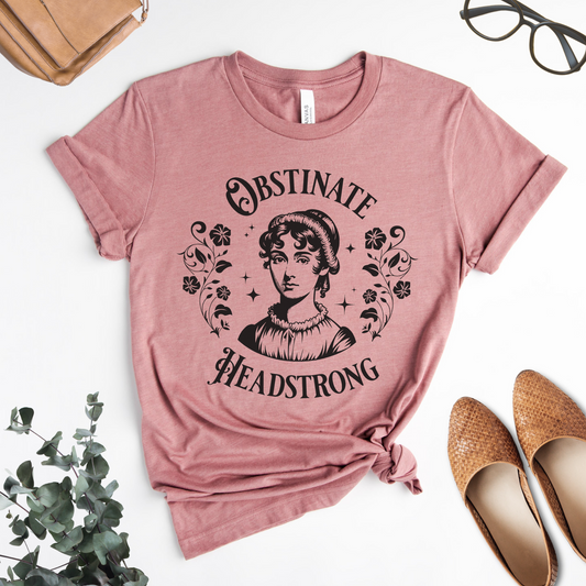 Jane Austen T-Shirt "Obstinate, Headstrong"