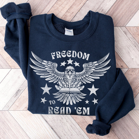 Freedom To Read 'Em Sweatshirt | Cozy Book Lover Gift | Patriotic USA Literary Shirt For Reader | Banned Books Gift For Teacher, Librarian